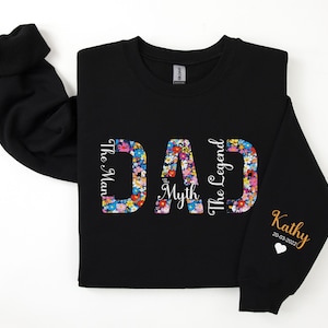Personalized Dad Sweatshirt The Man the Myth The Legend Floral Custom Dad sweater Gift for Dad Fathers Day Sweater Dad Sweater Dad hoodie