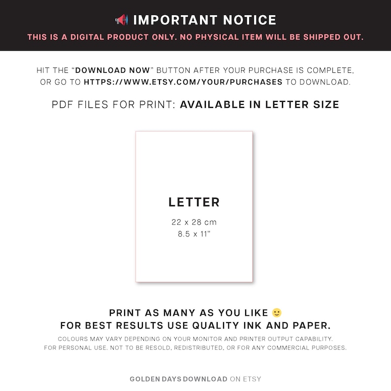 This image says: Your download will come in letter sized PDFs. Print as many as you like! For best results use quality ink and paper.