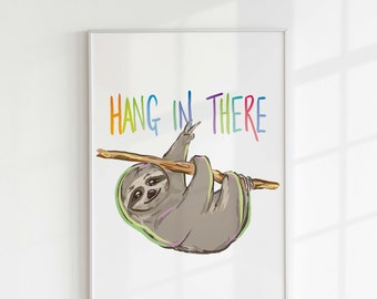 Sloth PNG Sublimation Graphic | Hang In There Motivational Art | Cute Happy Sloth Clipart | Printable Digital Wall Decor for Kids Room
