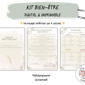 Peut inclure: Kit de bien-être numérique et imprimable avec le texte "KIT BIEN-ÊTRE" et "DIGITAL & IMPRIMABLE". Le kit comprend trois pages avec du texte et des illustrations, et le texte "Un voyage intérieur sur 4 saisons". Le kit est de 84 pages A4.