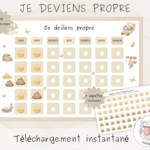 Peut inclure: Un tableau de récompense pour l'apprentissage de la propreté intitulé Je deviens propre avec les jours de la semaine, des cases beiges, et des illustrations de toilettes, serviettes, gouttes d'eau et crottes souriantes. Inclut des vignettes.