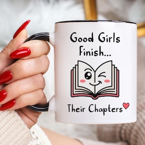 Spicy Book Reader Mug: Funny BookTok Coffee Cup - Good Girls Finish Chapters