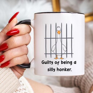Guilty of Being a Silly Honker Mug, Silly Goose Mug, Funny Gift for Goose Lovers, Funny Goose Meme, Gag Gift, Viral Meme Gift, Weirdcore