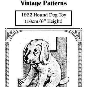 May include: Black and white line art illustration of a hound dog toy. The dog is sitting with its head tilted down. The illustration is from a vintage pattern for a 1932 Hound Dog Toy, measuring 6 inches or 16 centimeters in height.