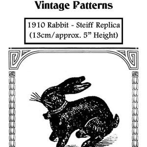 May include: Black and white illustration of a rabbit, a vintage sewing pattern for a 1910 Steiff replica rabbit, measuring 13 cm or approximately 5 inches in height.