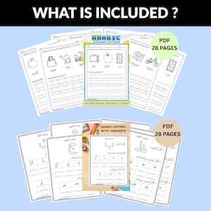 May include: A collection of Arabic alphabet learning worksheets. The worksheets include tracing and writing exercises, with colorful illustrations. The text "WHAT IS INCLUDED?" is at the top. The worksheets are labeled "PDF 28 PAGES".