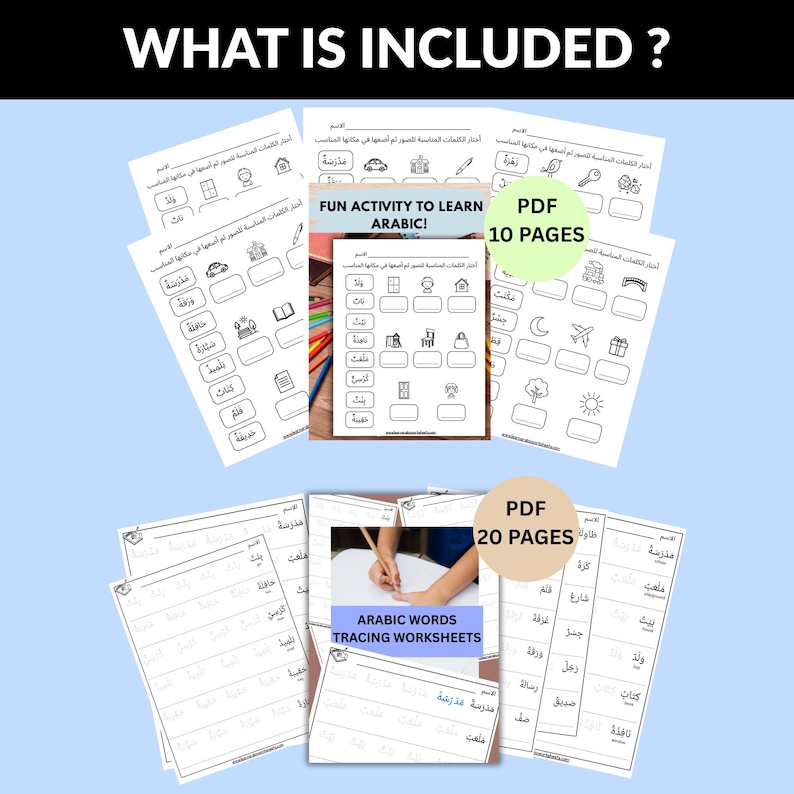 May include: A collection of Arabic learning worksheets and activity pages. The image includes tracing worksheets and pages with matching activities. The text "WHAT IS INCLUDED?" is at the top. The worksheets are labeled "FUN ACTIVITY TO LEARN ARABIC!" and "ARABIC WORDS TRACING WORKSHEETS".