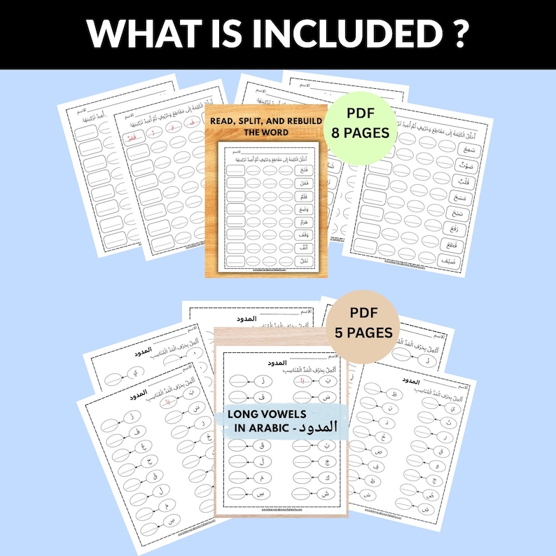 May include: A collection of educational worksheets with Arabic text and English titles. The worksheets include exercises on reading, splitting, and rebuilding words, as well as long vowels. The image also includes the text "WHAT IS INCLUDED?"