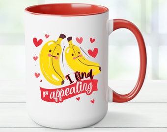 I find You Appealing Coffee Mug Banana Coffee Mug For Boyfriend Girfriend I Love You Coffee Cup Gift Valentine Coffee Cup