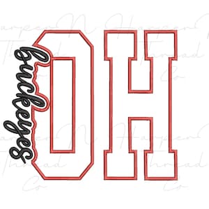 May include: An embroidery design featuring the letters O and H in a white block font with a red outline. The word Buckeyes is written in a black cursive script font, positioned vertically along the left side of the letter O with a red outline.
