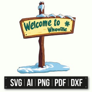 Welcome To Whoville Sign | Christmas Decoration | Holiday SVG | Winter Wonderland | Festive Clipart | Snowy Sign | Cartoon Style
