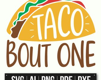 Taco Bout One | Funny Taco Design | Instant Download | Cinco De Mayo SVG | Taco Lover Gift | Kitchen Wall Art | Fiesta SVG