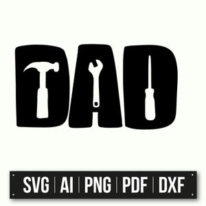 May include: Black and white silhouette of the word "DAD" with a hammer, wrench, and screwdriver inside the letters.