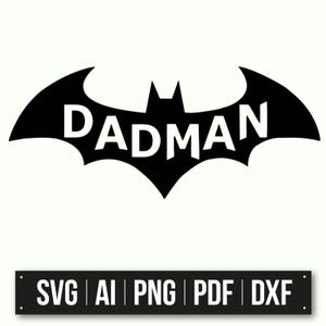 Dadman Superheld Logo Design | Sofortdownload | Fledermaus Symbol Kunst | Vatertags Geschenk | DIY Handwerk Projekt | Superheld Papa SVG