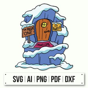 Peut inclure: Une illustration de dessin animé d'une maison recouverte de neige avec une porte en bois. La porte a une pancarte qui dit "Unwelcome" et une autre pancarte qui dit "The Mean One". Il y a un panneau jaune au-dessus de la porte qui dit "Go Away!!".
