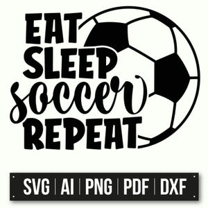 Mangez, dormez, répétez le motif de football | Ballon de football SVG | Téléchargement instantané | Cadeau pour amateur de football | Art de fan de football | Bricolage | Maillot de foot