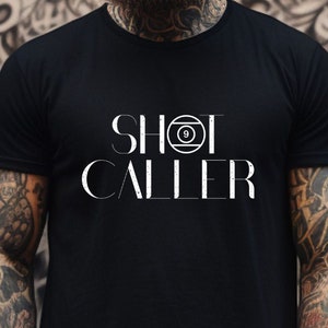 Shot Caller 9 Ball T-Shirt: Unisex Pool Player Tee