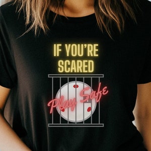 Billiards T-Shirt: If You&#39;re Scared, Play Safe - Unisex Jersey Tee