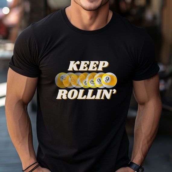 Keep Rollin' 9 ball. Pool, Pool Player, Billiards, Pocket Billards, Snooker, Carom, 8 Ball, 9 Ball, 10 Ball