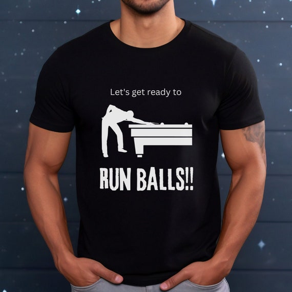Let's Get Ready to Run Balls! Pool, Pool Player, Billiards, Pocket Billards, Snooker, Carom, 8 Ball, 9 Ball, 10 Ball