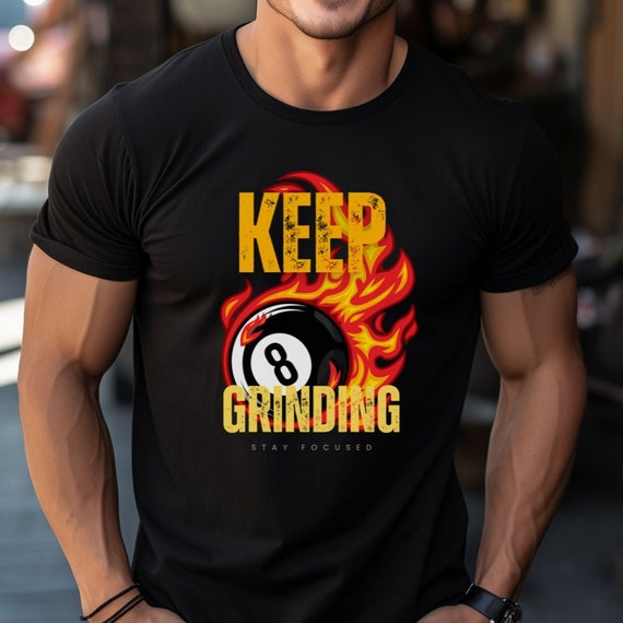 Keep Grinding, Billiards, Pocket Billards, Snooker, Carom, 8 Ball, 9 Ball, 10 Ball, 14.1, Straight Pool.