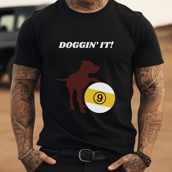 Doggin' It 9 ball, Billiards, Pocket Billards, Snooker, Carom, 8 Ball, 9 Ball, 10 Ball, 14.1, Straight Pool.