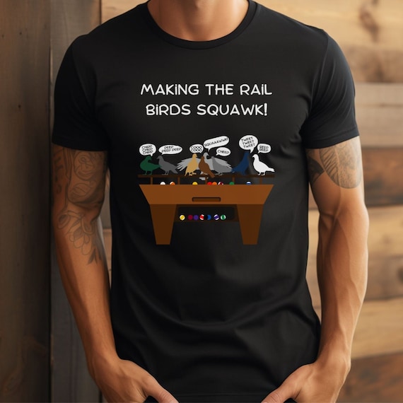 Making Rail Birds Squawk. Pool Player, Billiards, Pocket Billards, Snooker, Carom, 8 Ball, 9 Ball, 10 Ball, 14.1, Straight Pool. Pool. Gift.