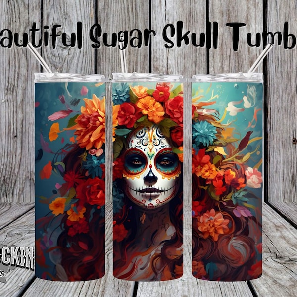 Beautiful Day of the Dead-Sugar Skull Tumbler | Skinny 20 oz cup, Halloween, stainless steel