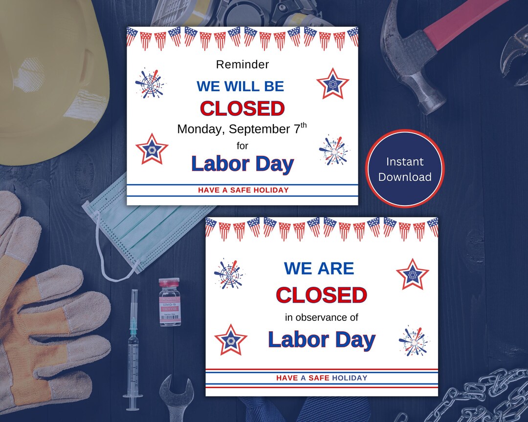 Laborer Property. Sign Closed for Labor Day Sign Printable, Closed for Holiday Closure Signs ...