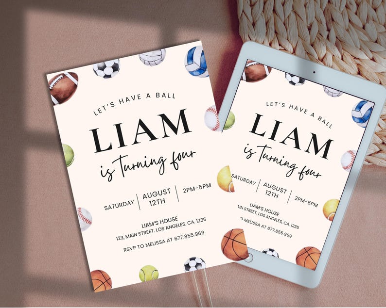 May include: A white invitation with a colorful watercolor illustration of various sports balls. The text reads "Let's Have a Ball Liam is Turning Four" with details for the party, including the date, time, and location.