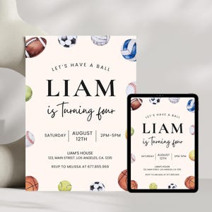 May include: A digital invitation for a birthday party with a sports theme. The invitation features a watercolor illustration of various sports balls, including a basketball, baseball, soccer ball, volleyball, and tennis ball. The text on the invitation reads "Let's have a ball Liam is turning four Saturday August 12th 2PM-5PM Liam's House 123 Main Street, Los Angeles, CA 1235 RSVP to Melissa at 677.855.969".
