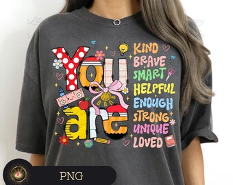 You Are Kind PNG, Back To School PNG, Second Grade Png, First Day of School Png, Motivational Png, Teacher Shirt Png Design,Gift for Teacher