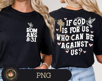 If God is For Us Who Can Be Against Us Png, Romans 8:31 Png, Retro Christian Png, Bible Verse Png, Front and Back Png, Black & White