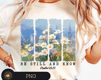 Be Still and Know PNG, Bible Verse PNG, Christian Sublimation Design, Floral Scripture Quote, Faith Wall Art PNG, Religious Boho Style