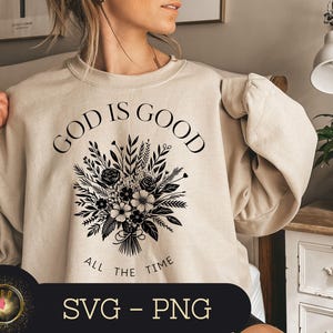 God is Good All The Time Svg & Png, Christian Svg, Sublimation Design, Wildflower Svg For Christian Svg, Jesus Shirt Boho Bible Verse Svg