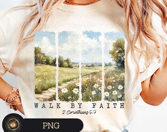 Walk by Faith PNG, Bible Verse PNG, Christian Sublimation Design, Floral Scripture Quote, Religious Boho Art, Faith T-Shirt Png, Bible Shirt