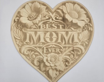 Large Mothers day Wood Engraving Best Mom Ever Heart