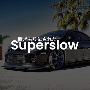 Superslow vinyl sticker slow car club JDM
