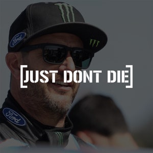 just dont die ken block tribute sticker RIP Drift JDM
