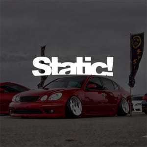 Static Sticker Vinyl  lowered stance slammed jdm drift static