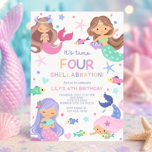 May include: A rectangular birthday invitation card featuring four illustrated mermaids with long hair, colourful fish, starfish, and hearts. The text reads: It's time FOUR SHELLABRATION! Join us to celebrate LILY'S 4TH BIRTHDAY, SATURDAY, JULY 11 AT 2PM, OUR HOME, 1776 SEA ROAD, MERMAID CITY, CA 90210, RSVP HANNA AT 123.456.7890.