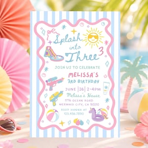 May include: A rectangular birthday invitation card with light blue and white vertical stripes. The centre features a pink wavy border containing the text Splash into Three, Melissa's 3rd Birthday, June 26, 2-4pm, Melissa's Hause, 1776 Ocean Road, Mermaid City, CA 90210, RSVP Hanna at 123.456.7890, and illustrations of a pool slide, sun, water guns, beach ball, sunscreen, and a unicorn float.