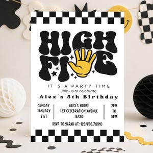 May include: A rectangular party invitation with a black and white checkered border. The text reads HIGH FIVE with a yellow hand icon. Details include: IT'S A PARTY TIME, Join us to celebrate, Alex's 5th Birthday, Sunday January 31st, 2PM to 5PM.