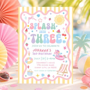 May include: A birthday invitation card with yellow and white vertical stripes, featuring a pink wavy border and the text SPLASH INTO THREE. It includes illustrations of a unicorn float, beach chair, ice cream, and fruit, with event details.