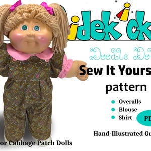 Puede incluir: Un patrón de costura digital para un atuendo de muñeca Cabbage Patch. El patrón incluye instrucciones para hacer un mono, una blusa y una camisa. El patrón está ilustrado con imágenes dibujadas a mano y está disponible para descargar en PDF.