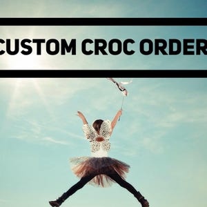 Order Custom Crocs Here!