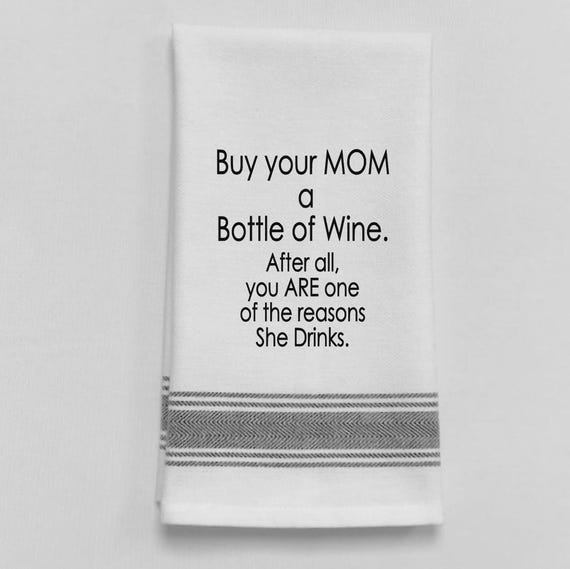 Funny Mom Kitchen Towel: Wine Lover Gift, 100% Cotton Dish Towel