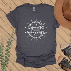 Vacation Crew Shirt, You Don&#39;t Have To Be Crazy To Hang Out With Us We Will Train You Shirt,  Funny Summer Gift, Beach Tee Besties Fun Shirt