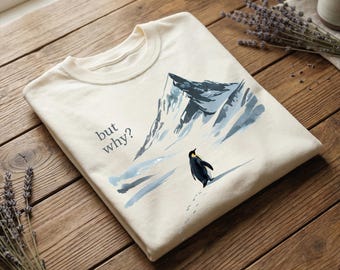 But Why Shirt: Nihilist Penguin Comfort Colors Tee