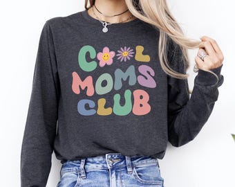 Cool Mom Long Sleeve, Baby Announcement Shirt, New Mom Long Sleeve, Mama Club Shirt, Gift for Mom, Retro Mom Tee, Mother's Day Gift